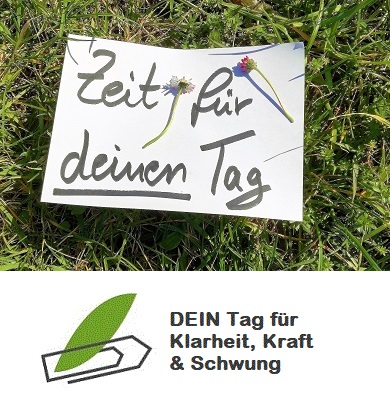 DEIN Tag für mehr Klarheit, Kraft und neuen Schwung